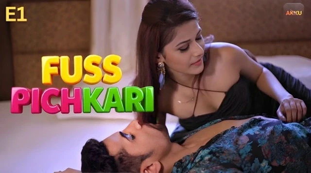 Fuss Pichkari E01 2025 Hindi Hot Web Series – AkkuOtt