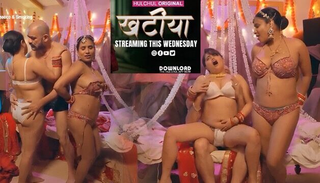 Khatiya E06 2025 Hindi Hot Web Series – Hulchul