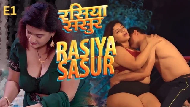 Rasiya Sasur EP1 Hot Hindi Web Series