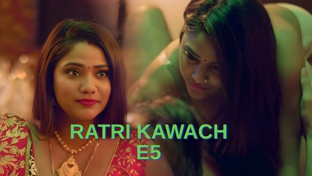 Ratri Kawach E5 Hindi Hot Web Series – Huntcinema