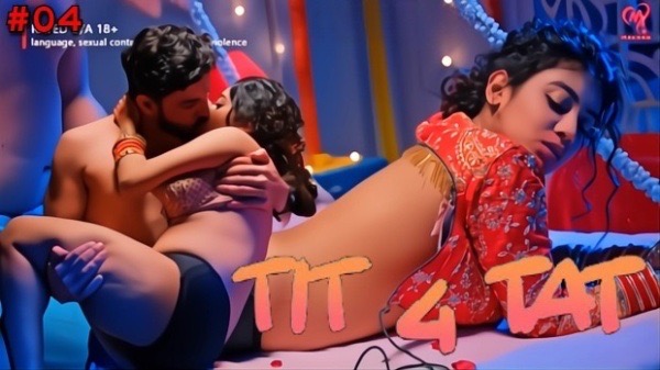 Tit 4 Tat E04 2025 Hindi Hot Web Series – Makhan