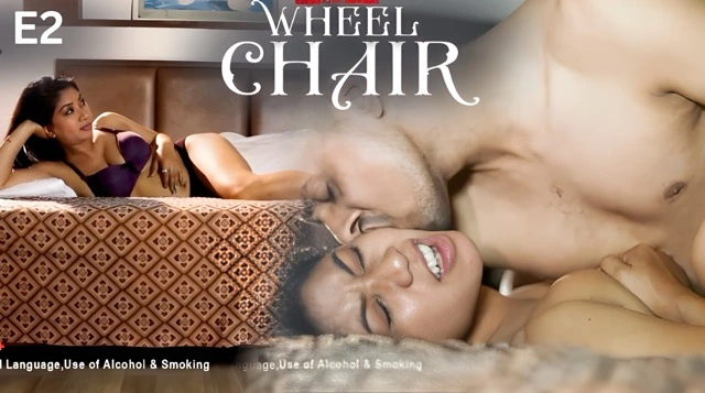 Wheel Chair E02 2025 Hindi Hot Web Series – BulBulPlay